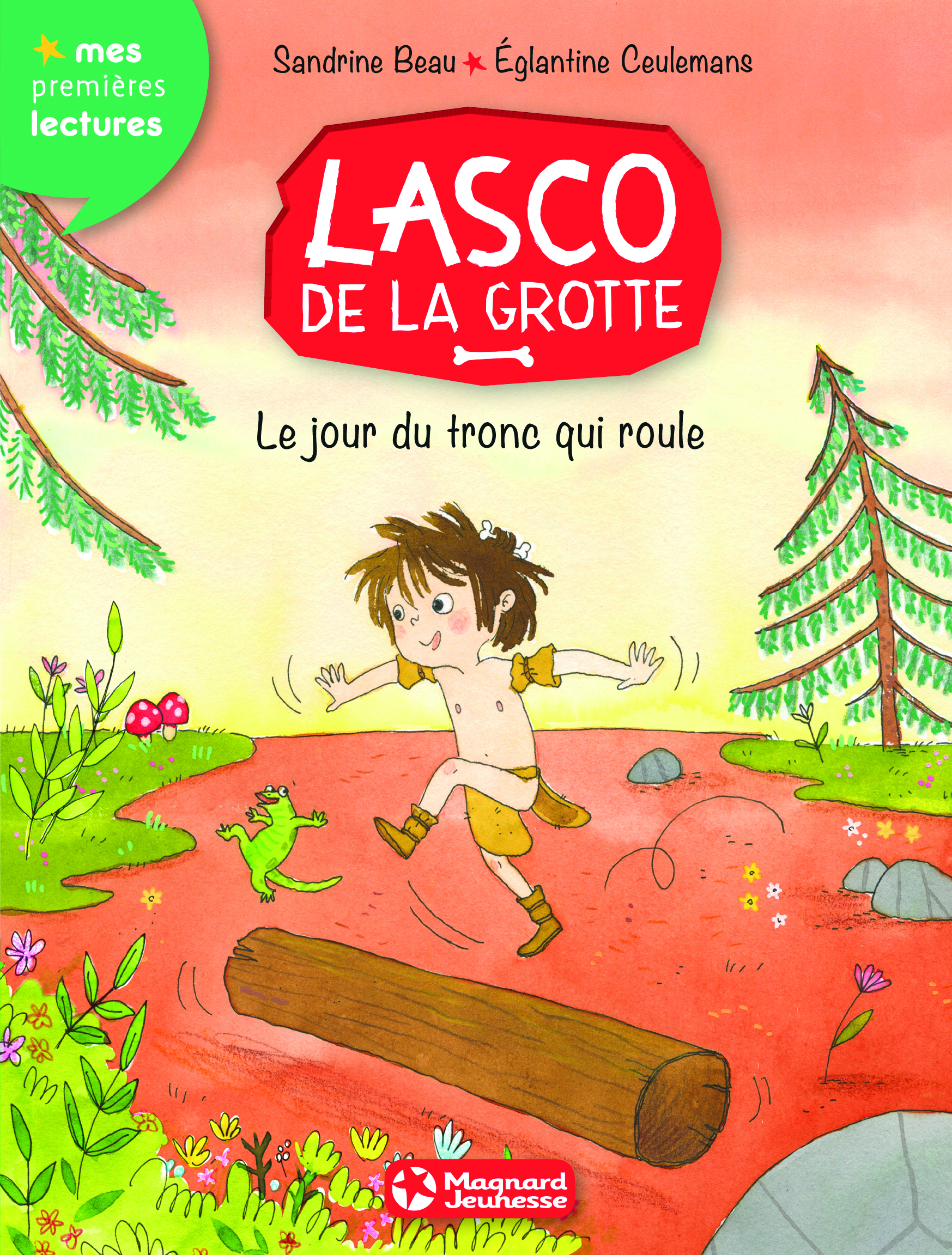 Lasco de la grotte 5 - Le Jour du tronc qui roule - Églantine Ceulemans, Sandrine Beau - MAGNARD