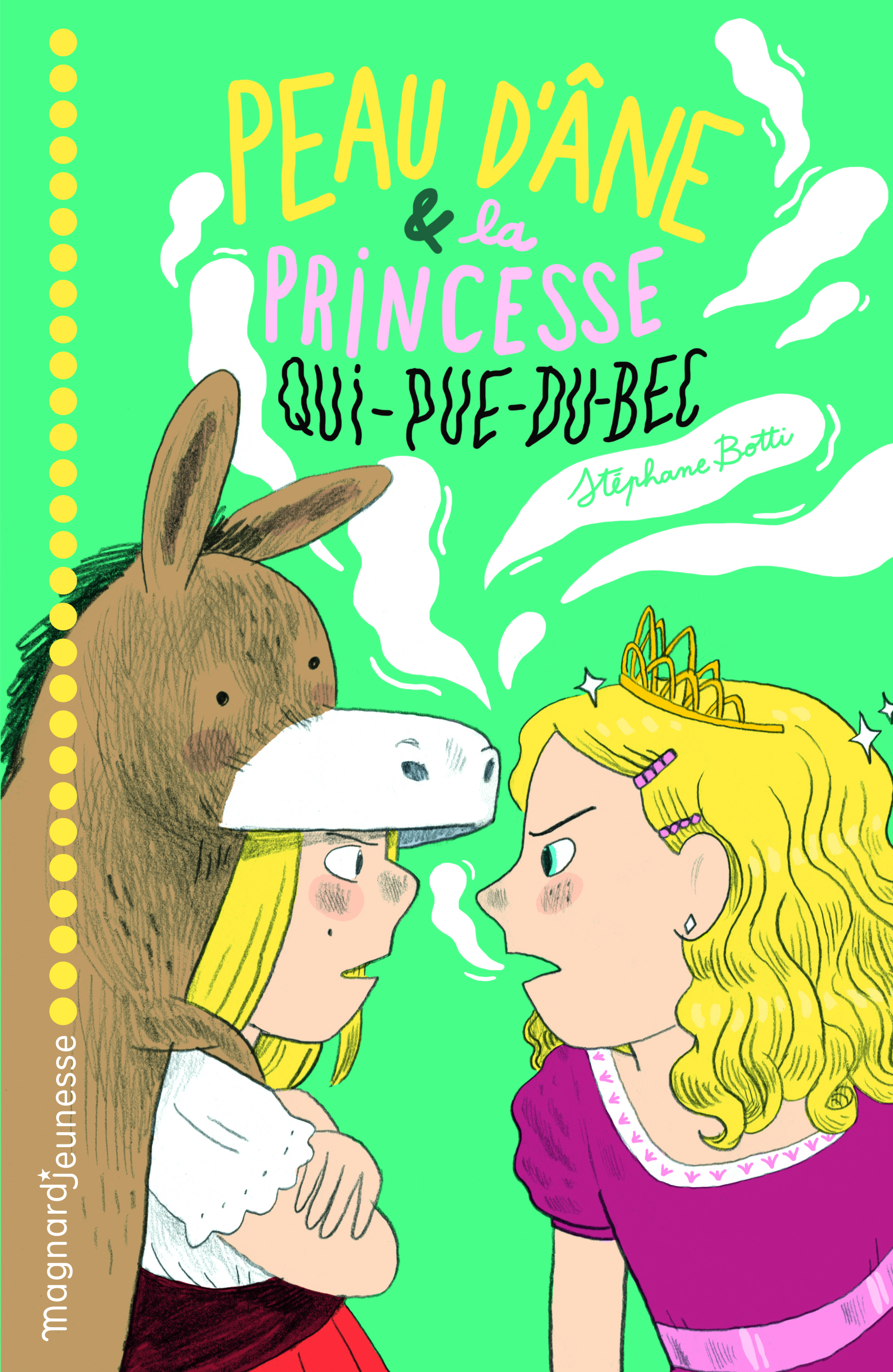 Peau d'âne et la princesse qui pue du bec - Aurélie Grand, Stéphane Botti - MAGNARD
