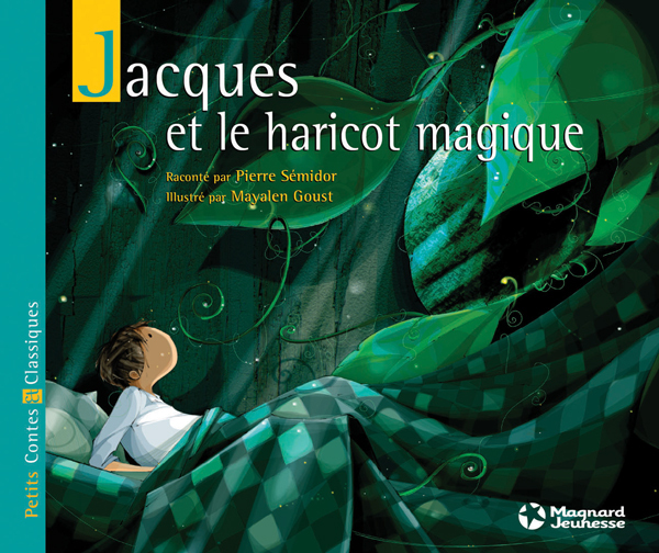 Jacques et le haricot magique - Petits Contes et Classiques - Pierre Semidor, Mayalen Goust - MAGNARD