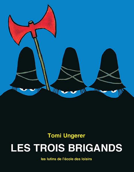 Les trois brigands - Tomi Ungerer, Adolphe Chagot - EDL