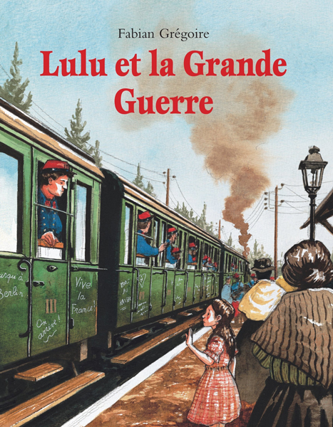 Lulu et la Grande Guerre - Fabian Grégoire - EDL