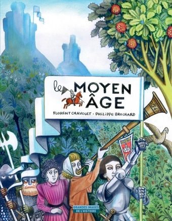 Moyen age (Le) - Philippe Brochard, Florent Chavouet - EDL