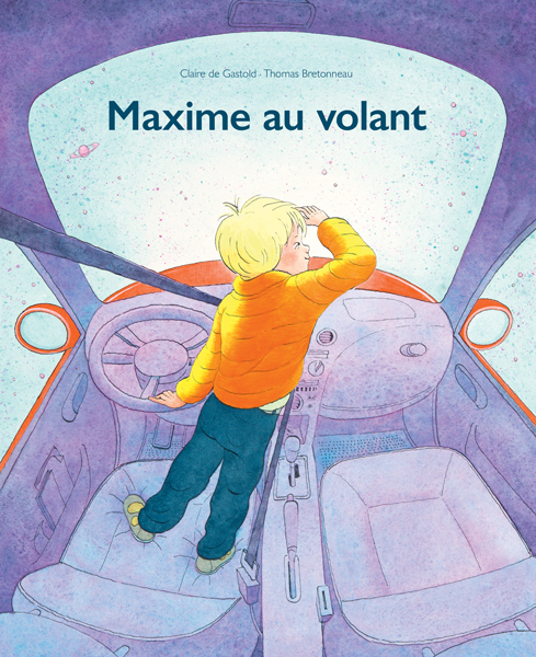 Maxime au volant - Thomas Bretonneau, Claire de Gastold - EDL