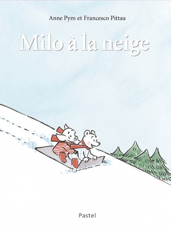 milo à la neige - Anne Pym, Francesco Pittau - EDL