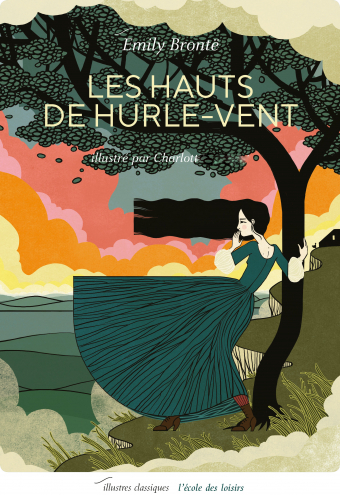 LES HAUTS DE HURLE-VENT (Texte Abrégé) - Emily Brontë, CHARLOTTE GASTAUD, Boris MOISSARD, Frédéric Delebecque - EDL