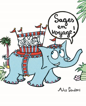 SAGES EN VOYAGE! - Alex Sanders, Alex Sanders - EDL