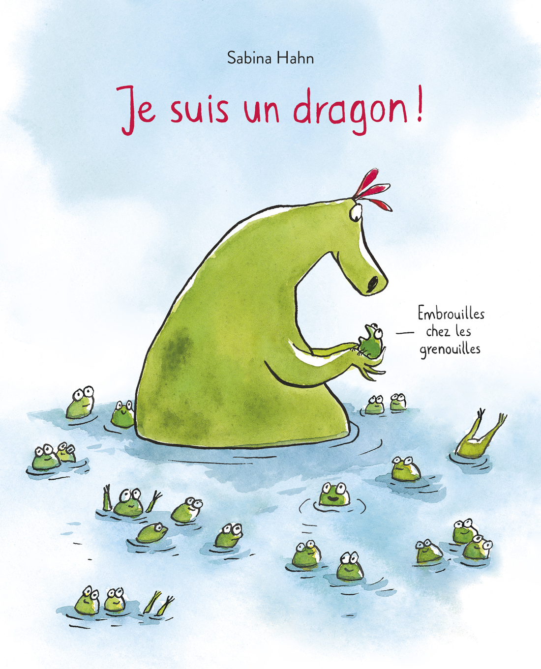 Je suis un dragon ! - Sabina Hahn, Rosalind ELLAND-GOLDSMITH - EDL