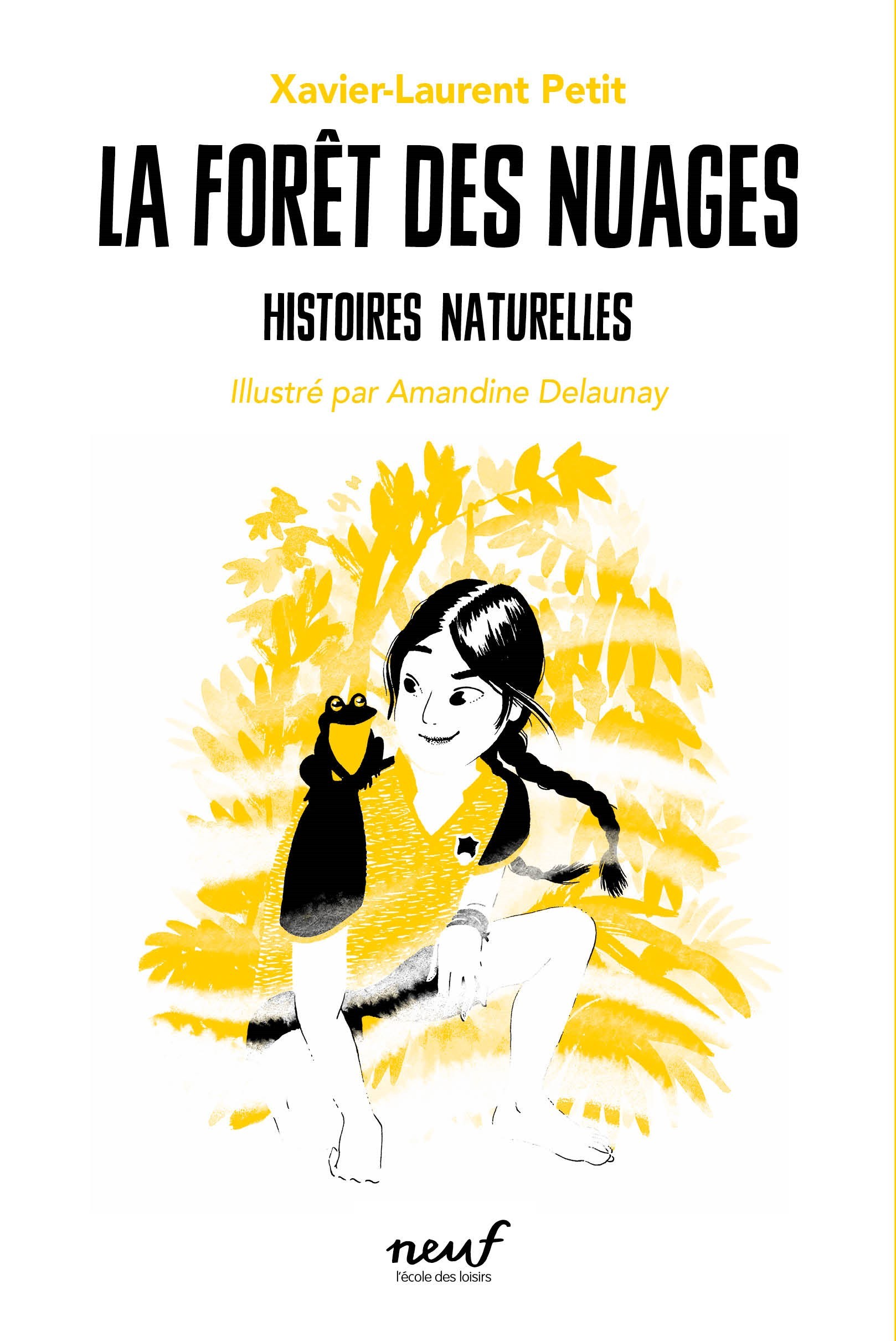 Histoires naturelles - Tome 5 - La forêt des nuages - Xavier-Laurent Petit, Amandine Delaunay - EDL