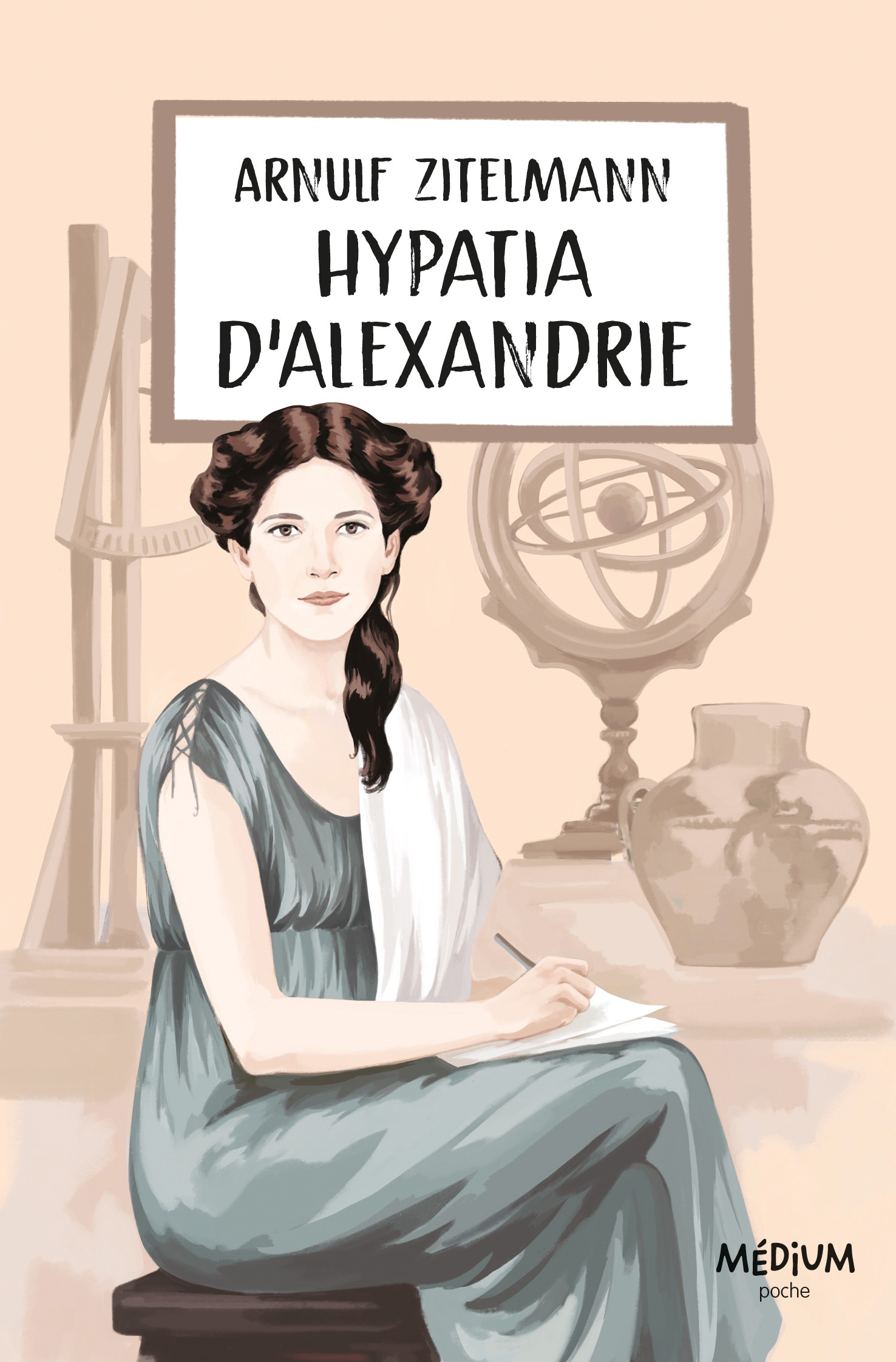 Hypatia d'Alexandrie - Arnulf Zitelmann, Aline Bureau, Bernard Friot - EDL