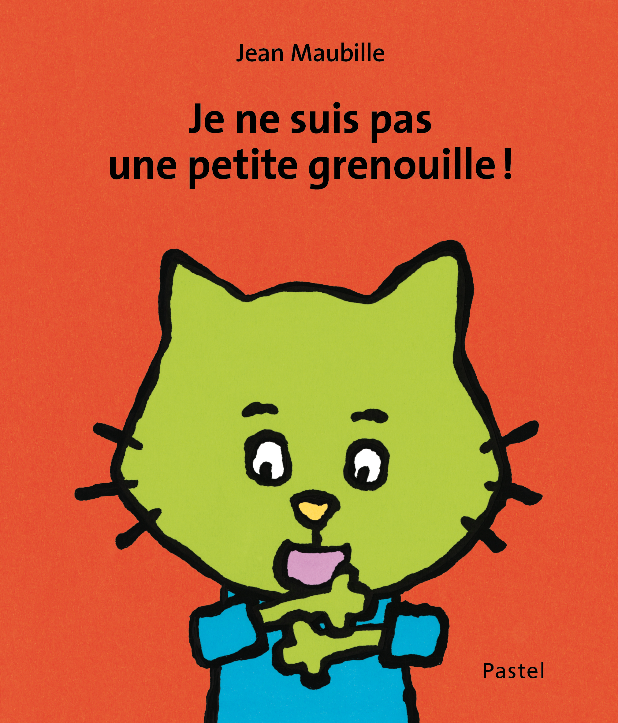 Je ne suis pas une petite grenouille ! - JEAN MAUBILLE - EDL