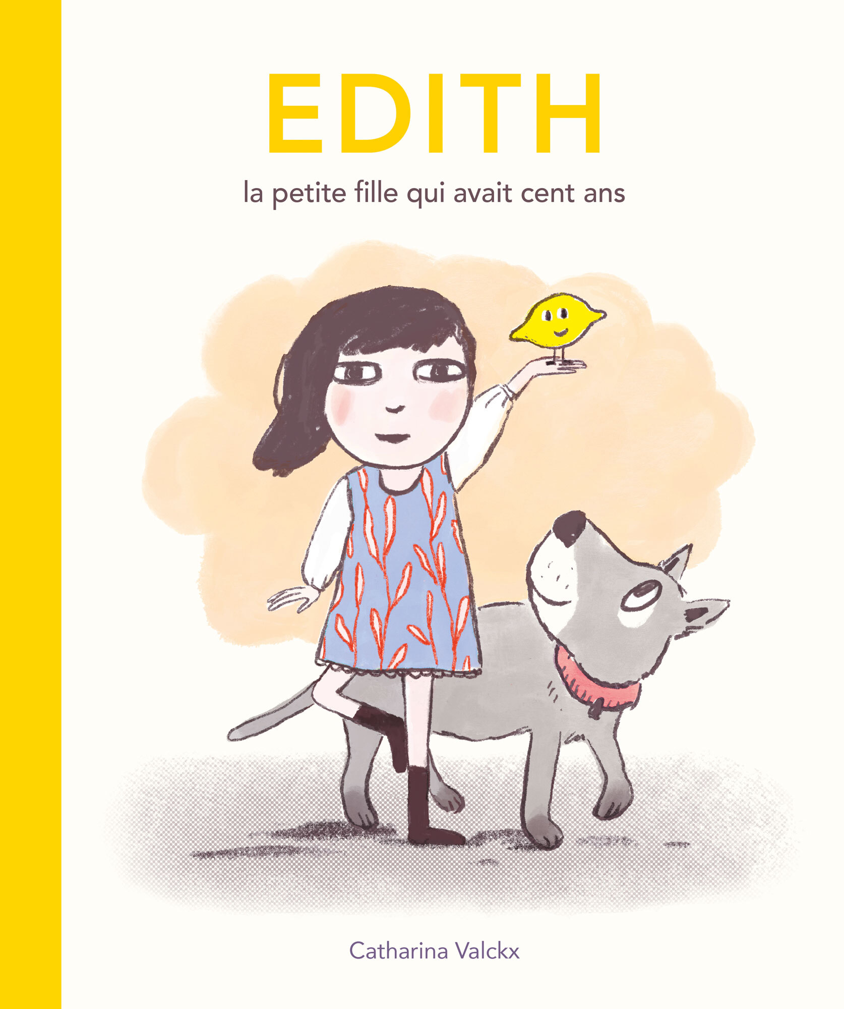 Edith, la petite fille qui avait cent ans - Catharina Valckx - EDL