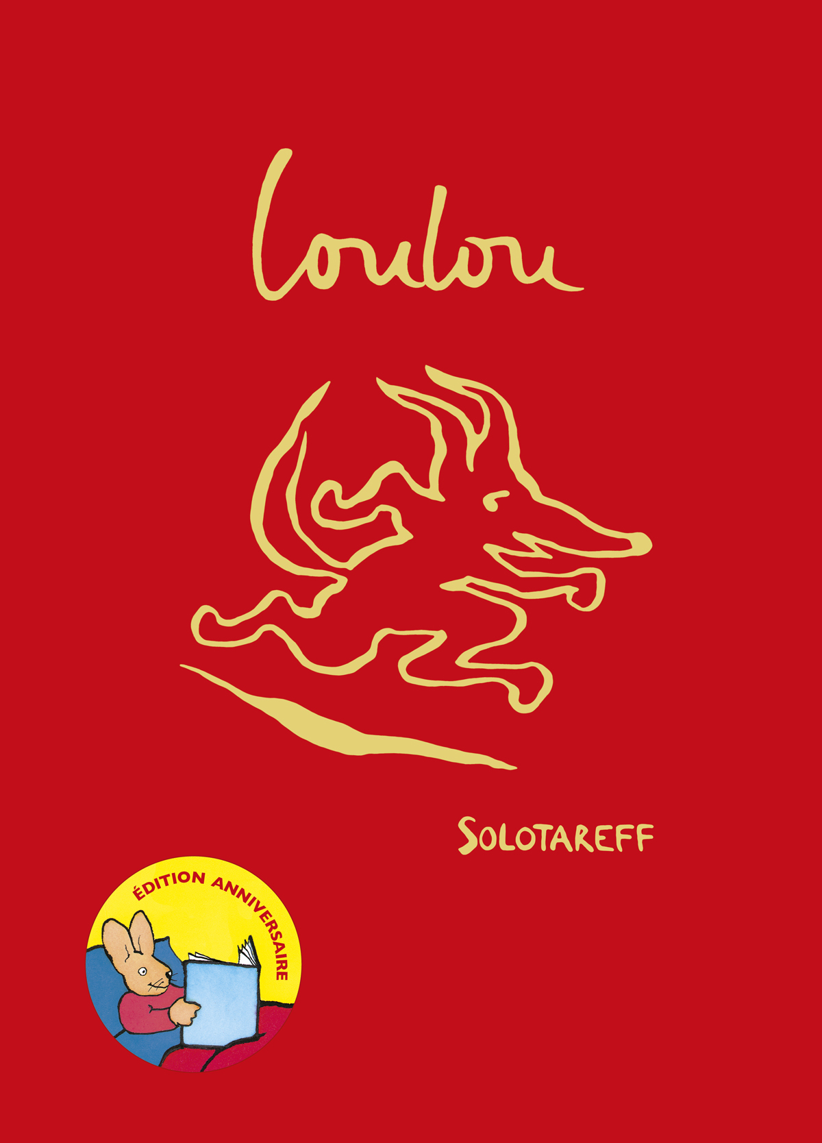 Loulou - Édition anniversaire - Grégoire Solotareff - EDL