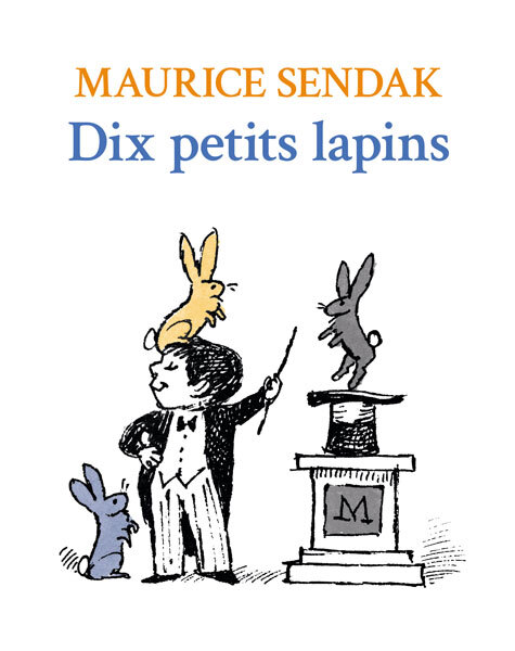 Dix petits lapins -  SENDAK MAURICE, Maurice SENDAK, Agnès Mathieu-Daudé - EDL