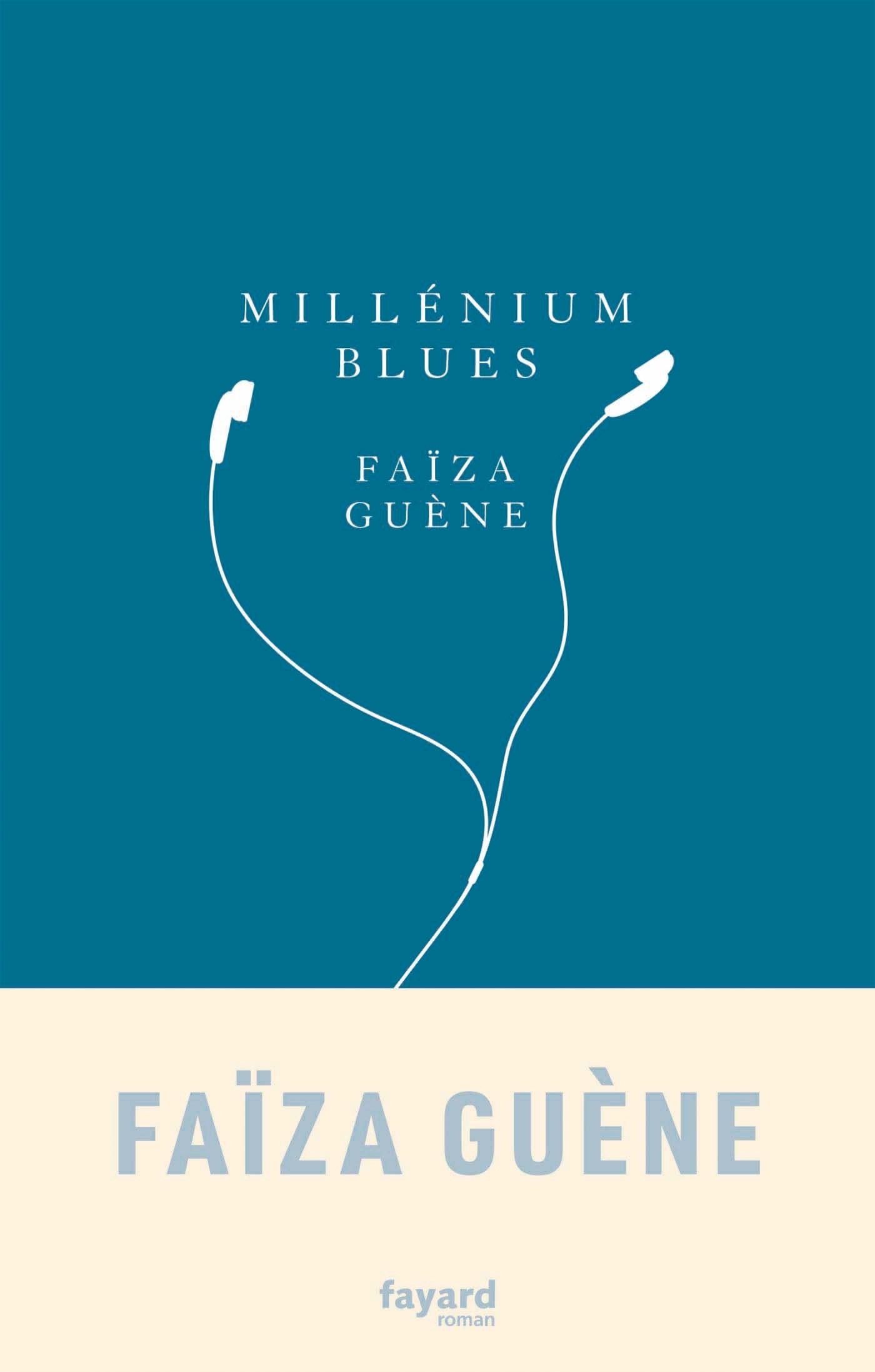 Millénium blues - Faïza Guène - FAYARD
