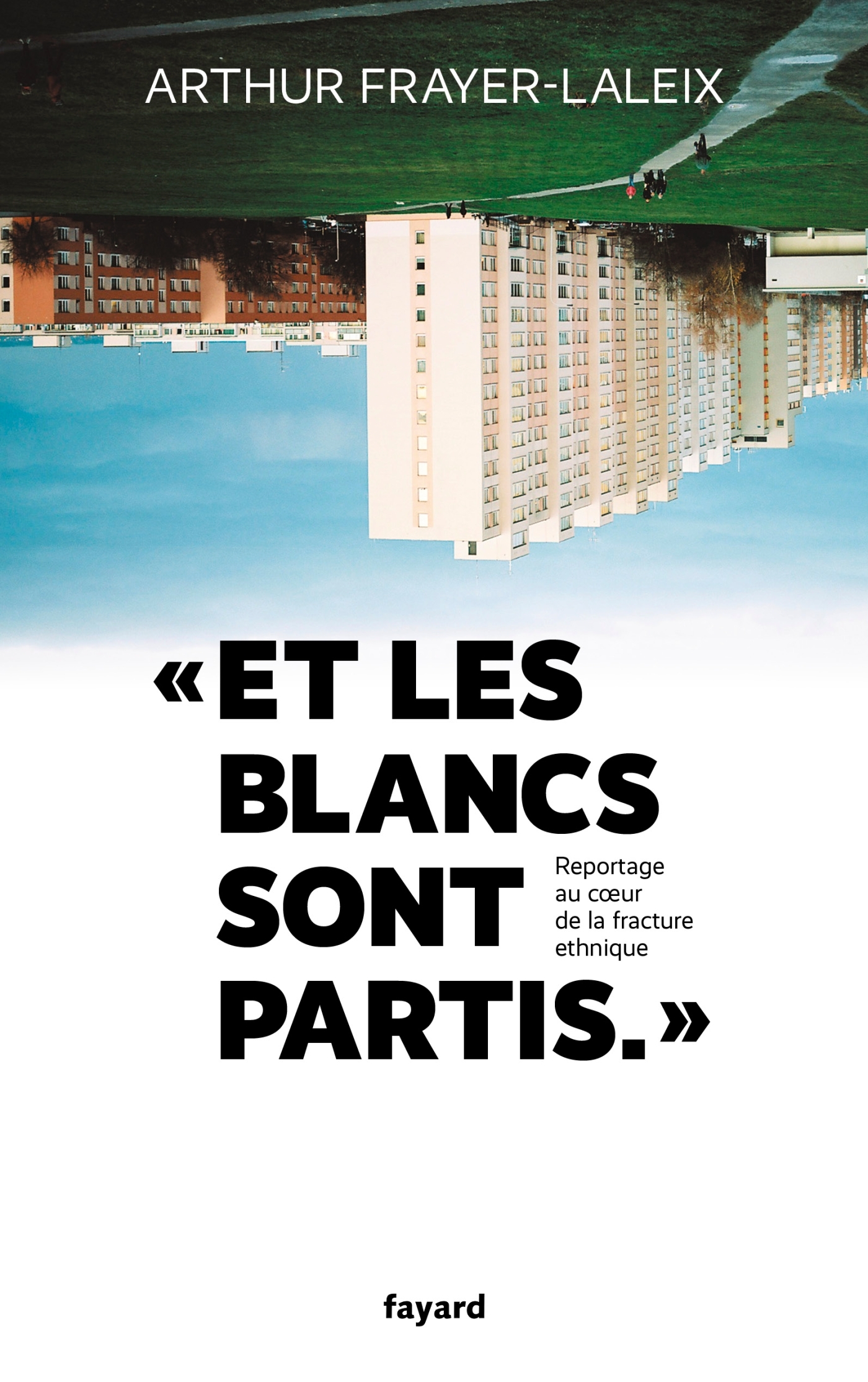 Et les blancs sont partis... - Arthur Frayer-Laleix - FAYARD