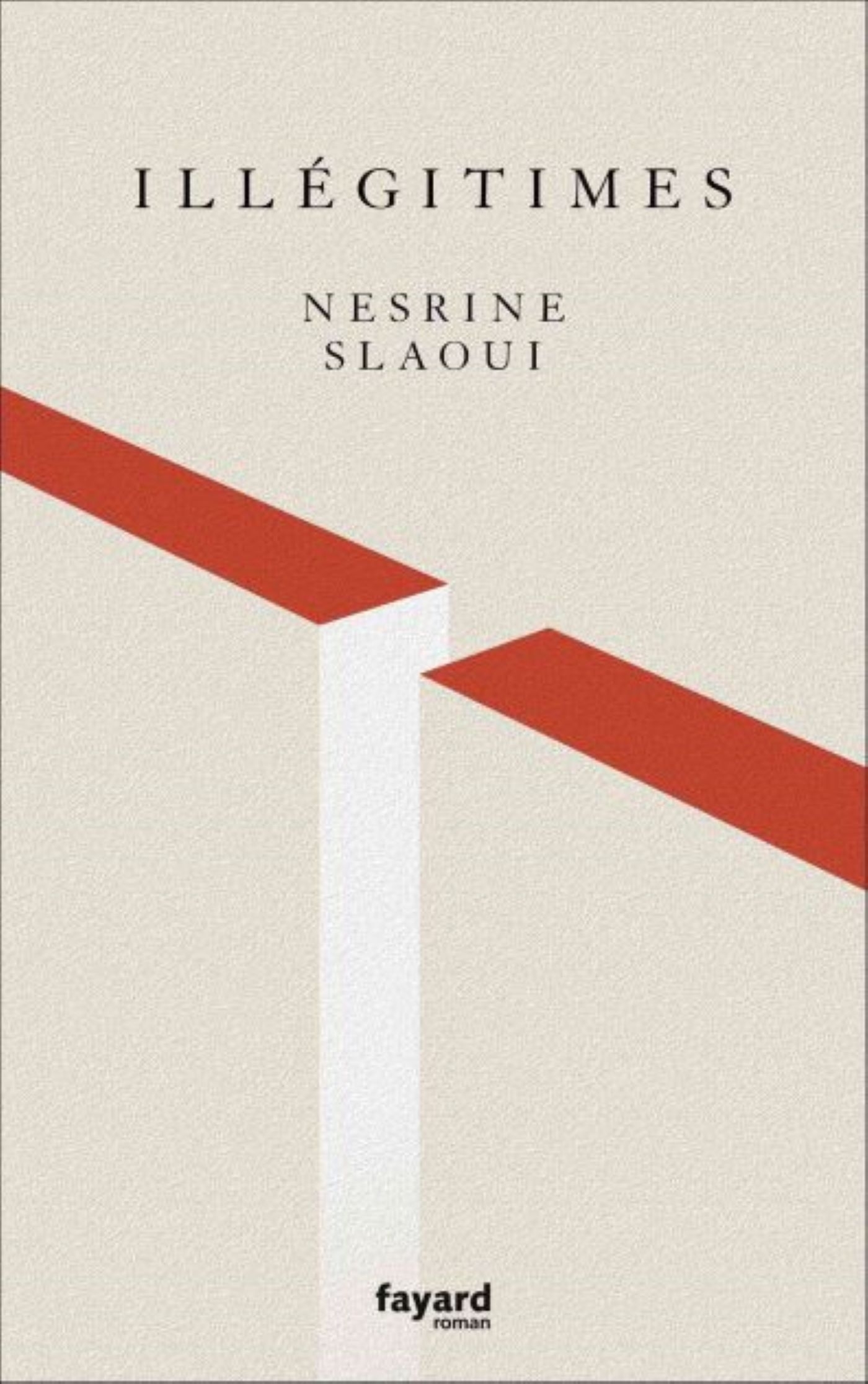 Illégitimes - Nesrine Slaoui - FAYARD
