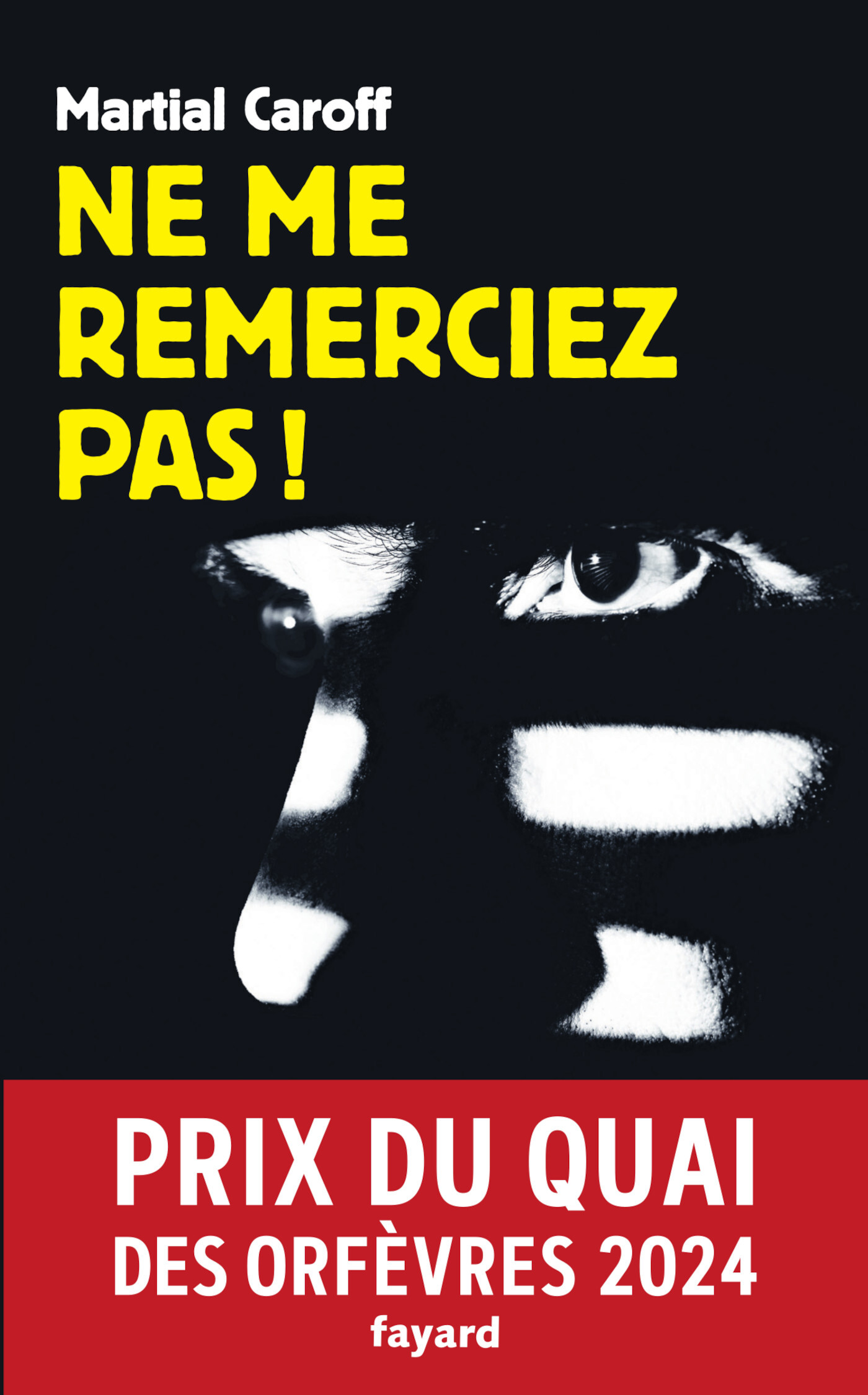 Ne me remerciez pas ! - Martial Caroff - FAYARD