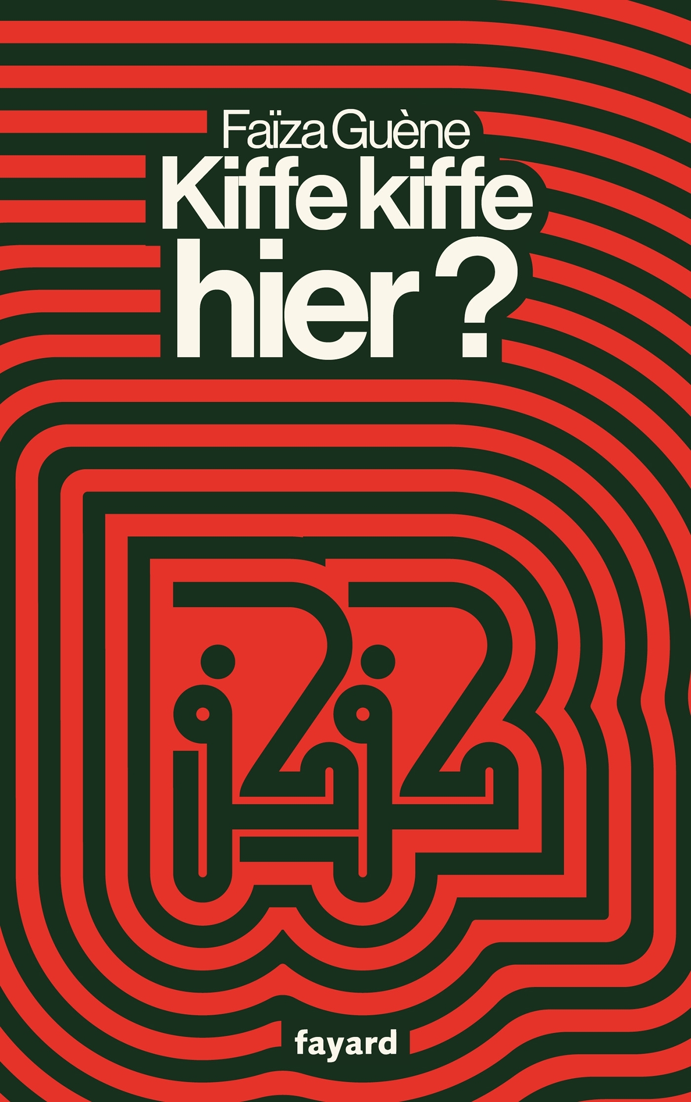 Kiffe kiffe hier ? - Faïza Guène - FAYARD
