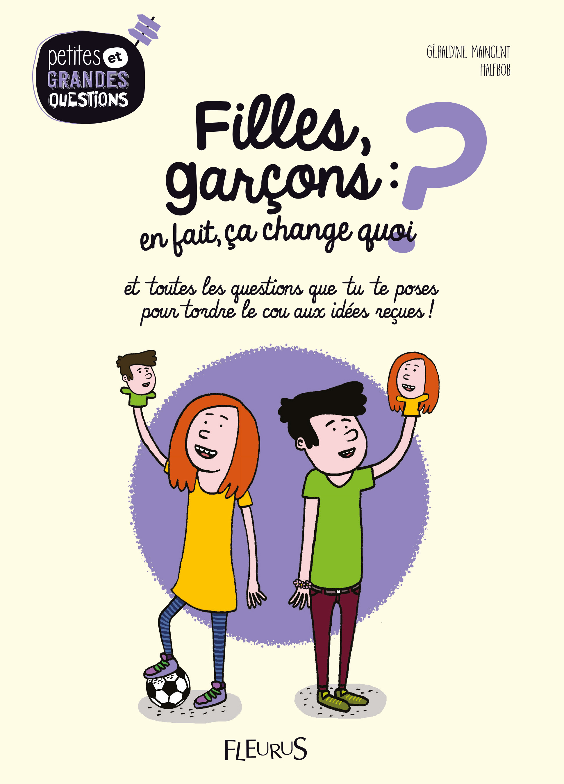 Filles, garçons : en fait, ça change quoi ?, tome 6 - Géraldine Maincent,  Halfbob - FLEURUS