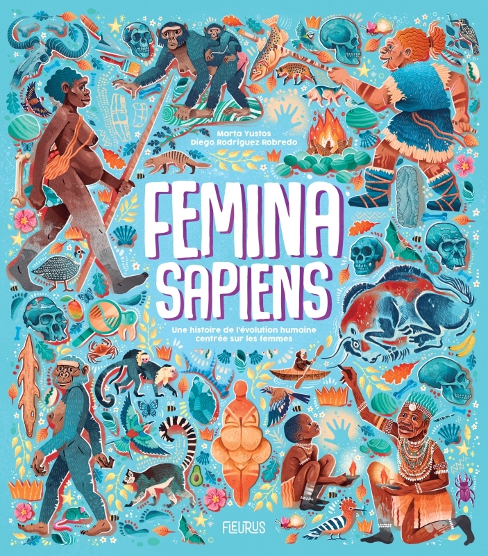 Femina Sapiens - Marta Yustos, Diego Rodríguez Robredo, Vanessa Canavesi - FLEURUS