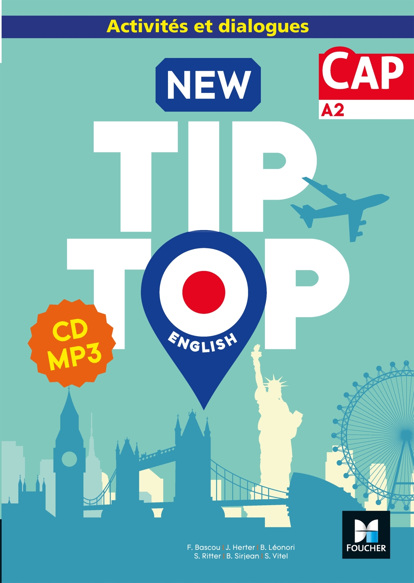 NEW TIP TOP English CAP Éd. 2020 - CD Audio - Béatrice Leonori, Sylvie Vitel, Sabine Ritter, Fanny Bascou, Béatrice Sirjean, Joanna Herter - FOUCHER