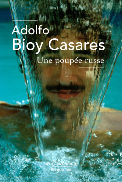 Une poupée russe - Adolfo Bioy Casares, Édouard Jimenez - ROBERT LAFFONT