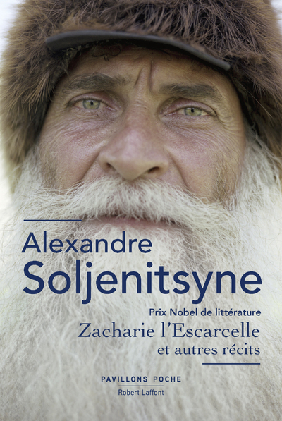 Zacharie l'escarcelle et autres récits - Aleksandr Isaevitch Soljenitsyne, Lucile Nivat, Georges Nivat, Alfreda Aucouturier - ROBERT LAFFONT
