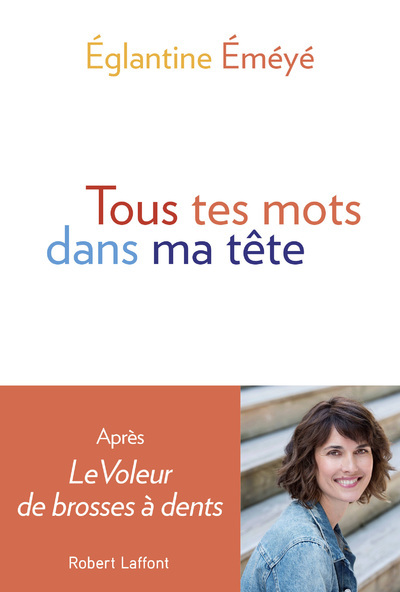 Tous tes mots dans ma tête - Églantine Emeye - ROBERT LAFFONT