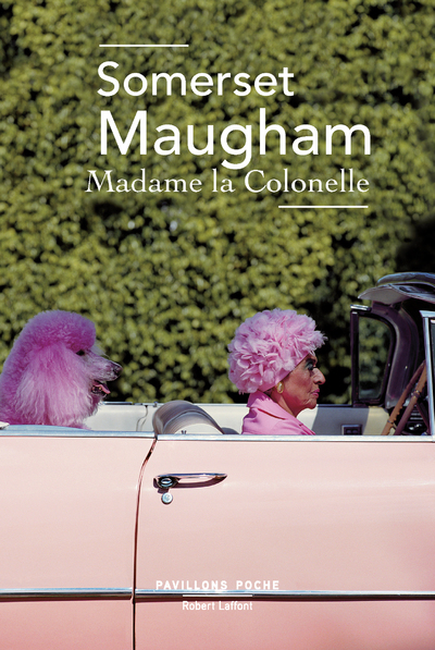 Madame la Colonelle - Somerset Maugham, Jean-Claude Amalric, Joseph Dobrinsky, Jacky Martin - ROBERT LAFFONT