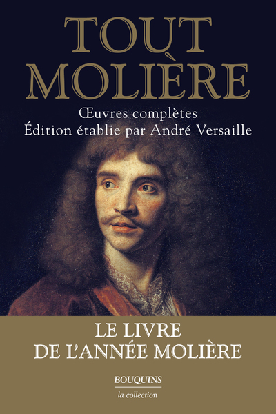 Tout Molière -  Molière, André Versaille - BOUQUINS