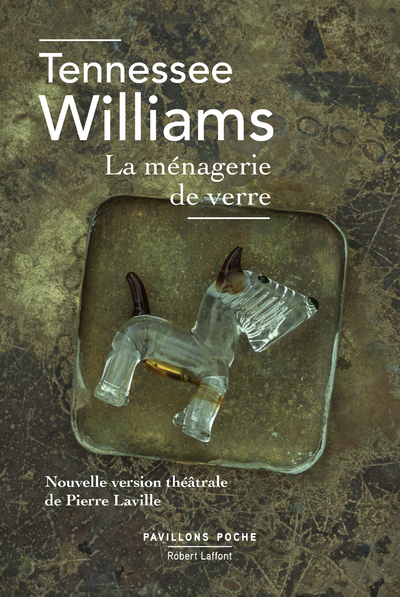 La Ménagerie de verre - Tennessee Williams, Pierre Laville, Catherine Fruchon-Toussaint - ROBERT LAFFONT