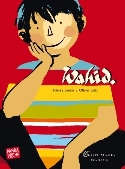 Wahid. (Panda poche) - Thierry Lenain, Olivier Balez - ALBIN MICHEL