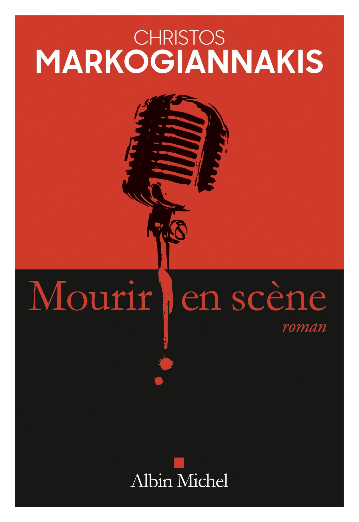 Mourir en scène - Christos Markogiannakis, Loïc Marcou, Hélène Zervas - ALBIN MICHEL