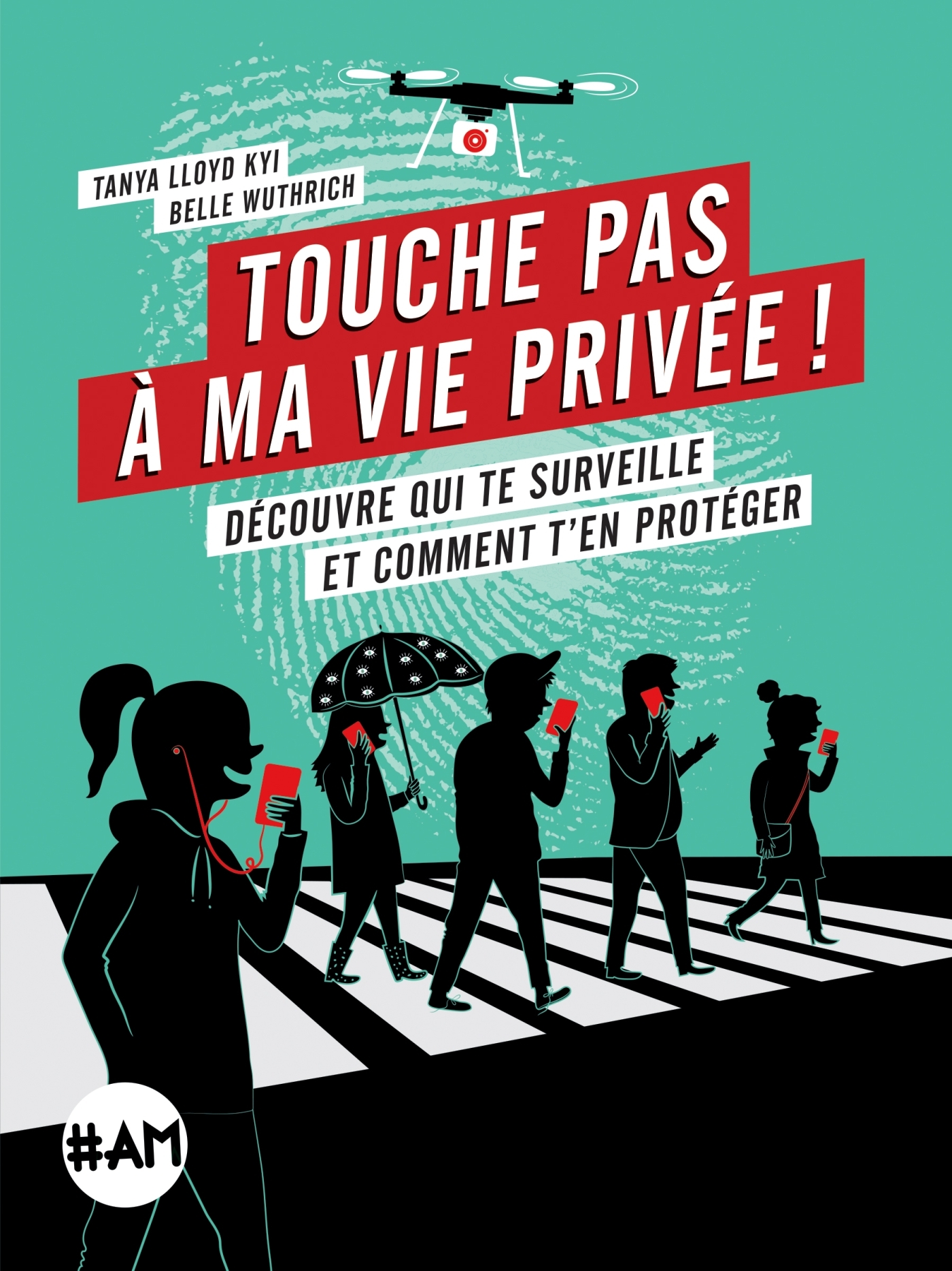 Touche pas à ma vie privée ! - Tanya Lloyd Kyl, Belle Wuthrich, Anaïs Maniaval - ALBIN MICHEL