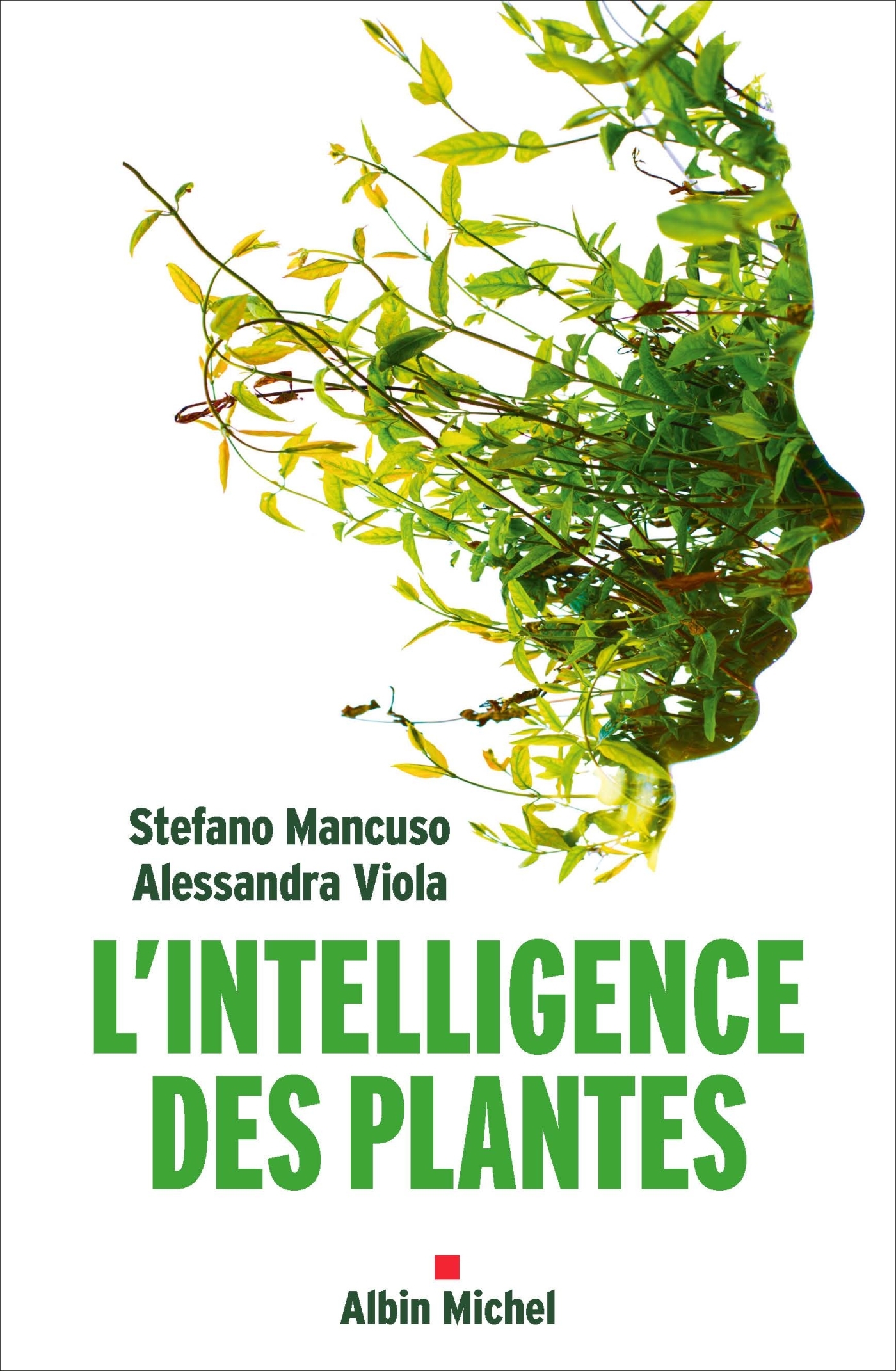 L'Intelligence des plantes - Stefano Mancuso, Alessandra Viola, Renaud Temperini - ALBIN MICHEL
