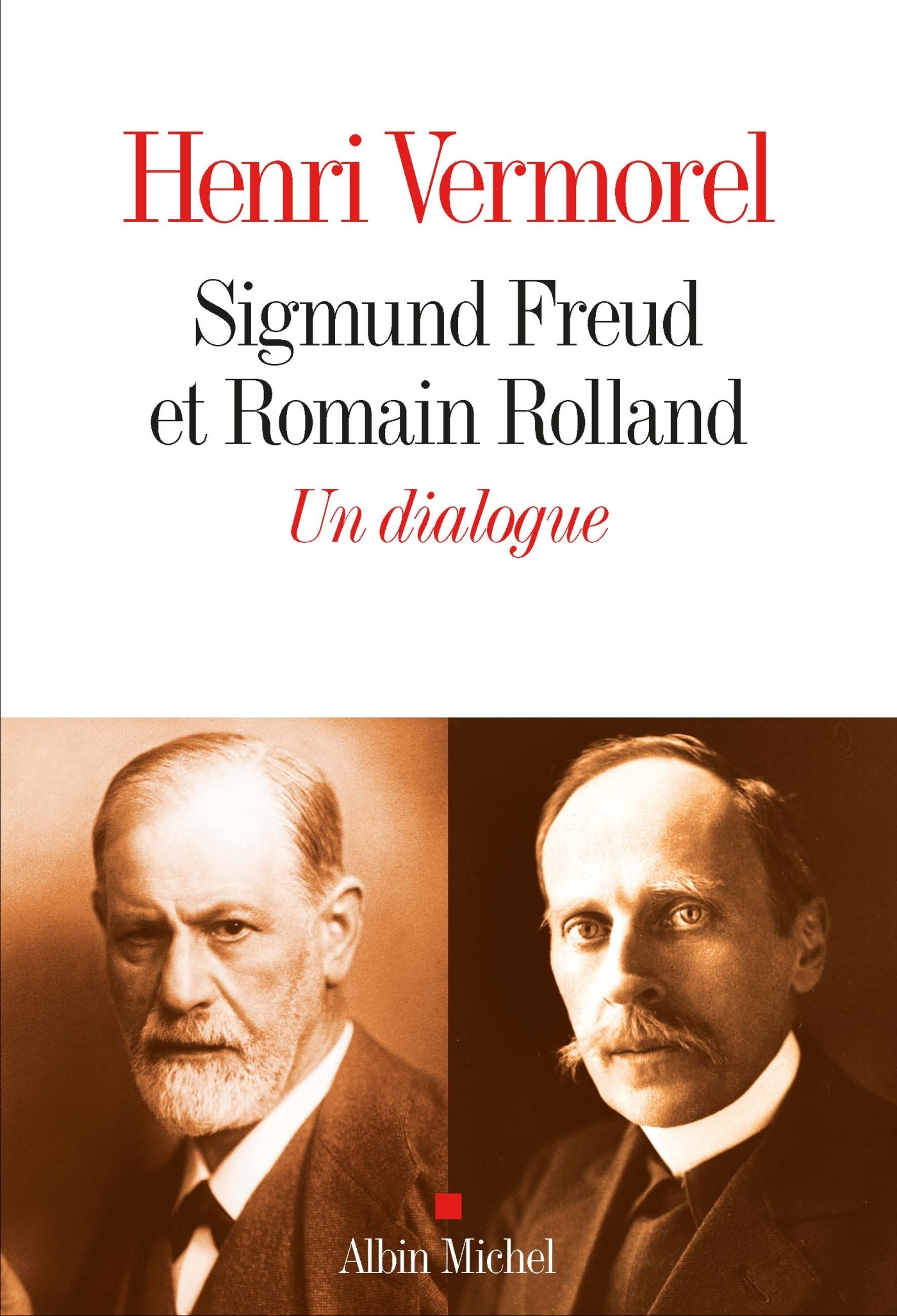 Sigmund Freud et Romain Rolland - Henri Vermorel - ALBIN MICHEL