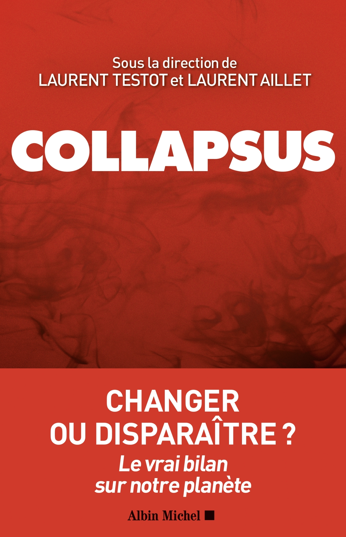 Collapsus -  , Laurent TESTOT, Laurent Aillet - ALBIN MICHEL