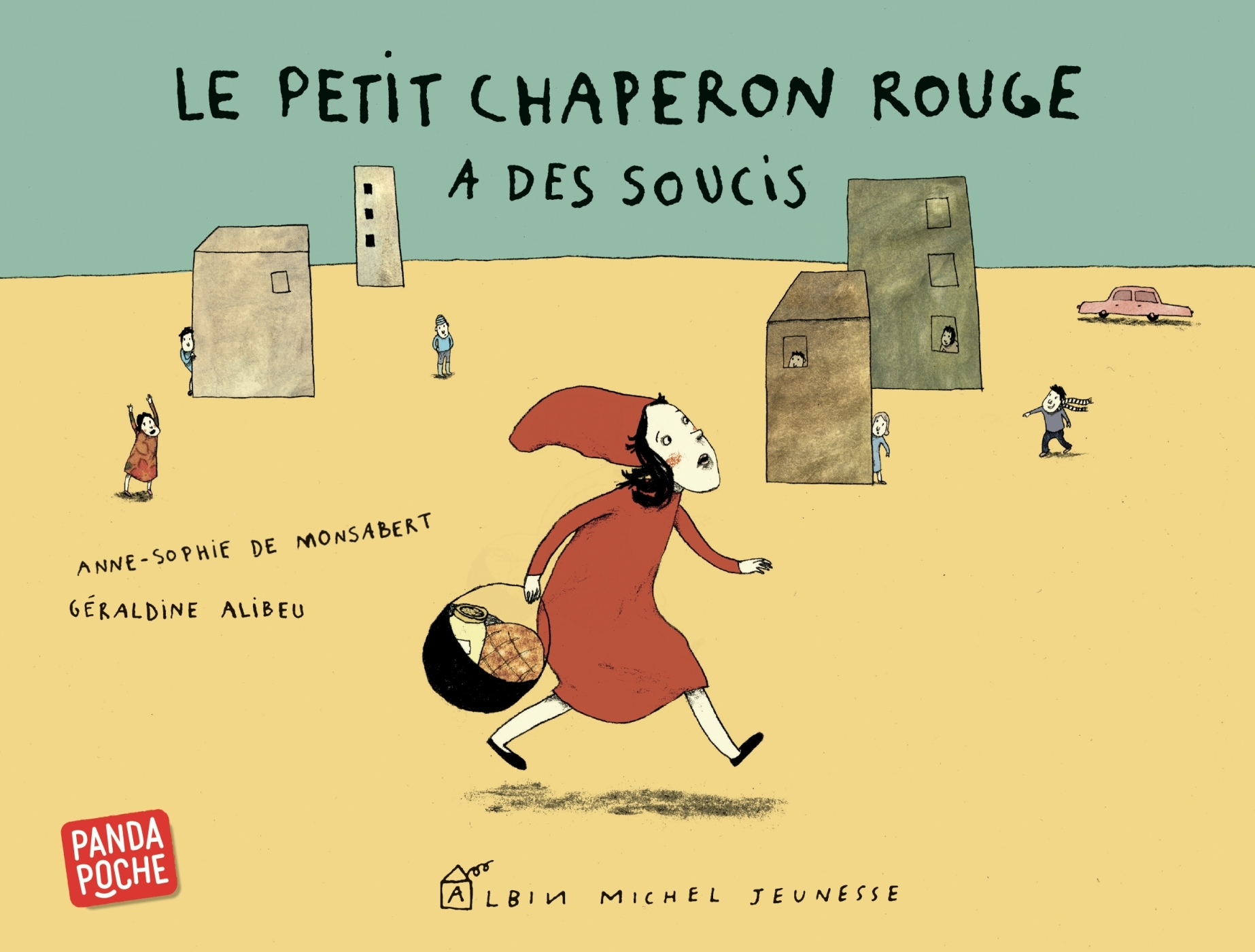 Le Petit Chaperon rouge a des soucis (Panda poche) - Anne-Sophie Monsabert, Géraldine Alibeu - ALBIN MICHEL