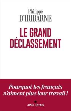 Le Grand Déclassement - Philippe d' Iribarne - ALBIN MICHEL