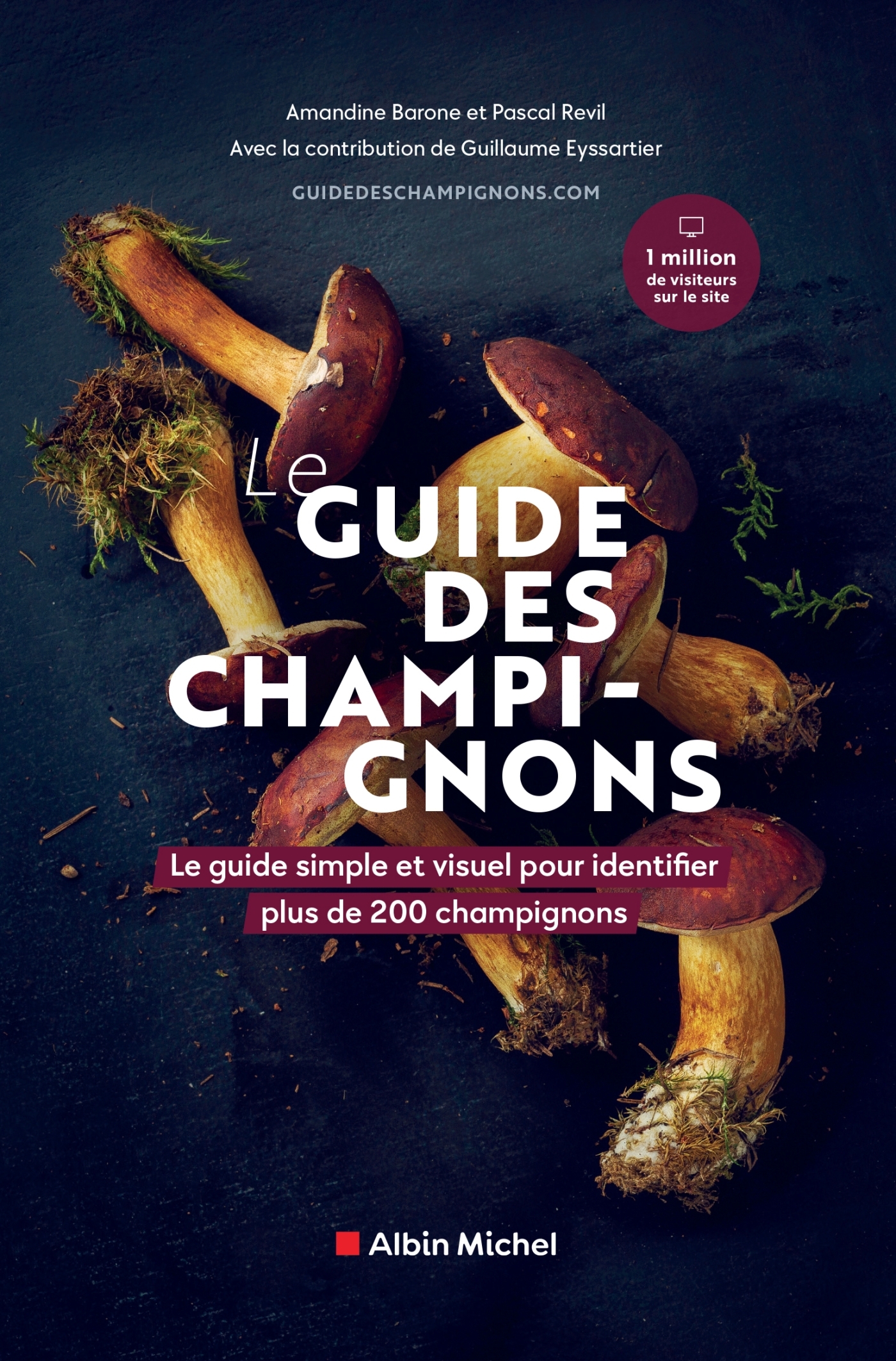Le Guide des champignons - Pascal Revil, Amandine Barone, Guillaume Eyssartier - ALBIN MICHEL