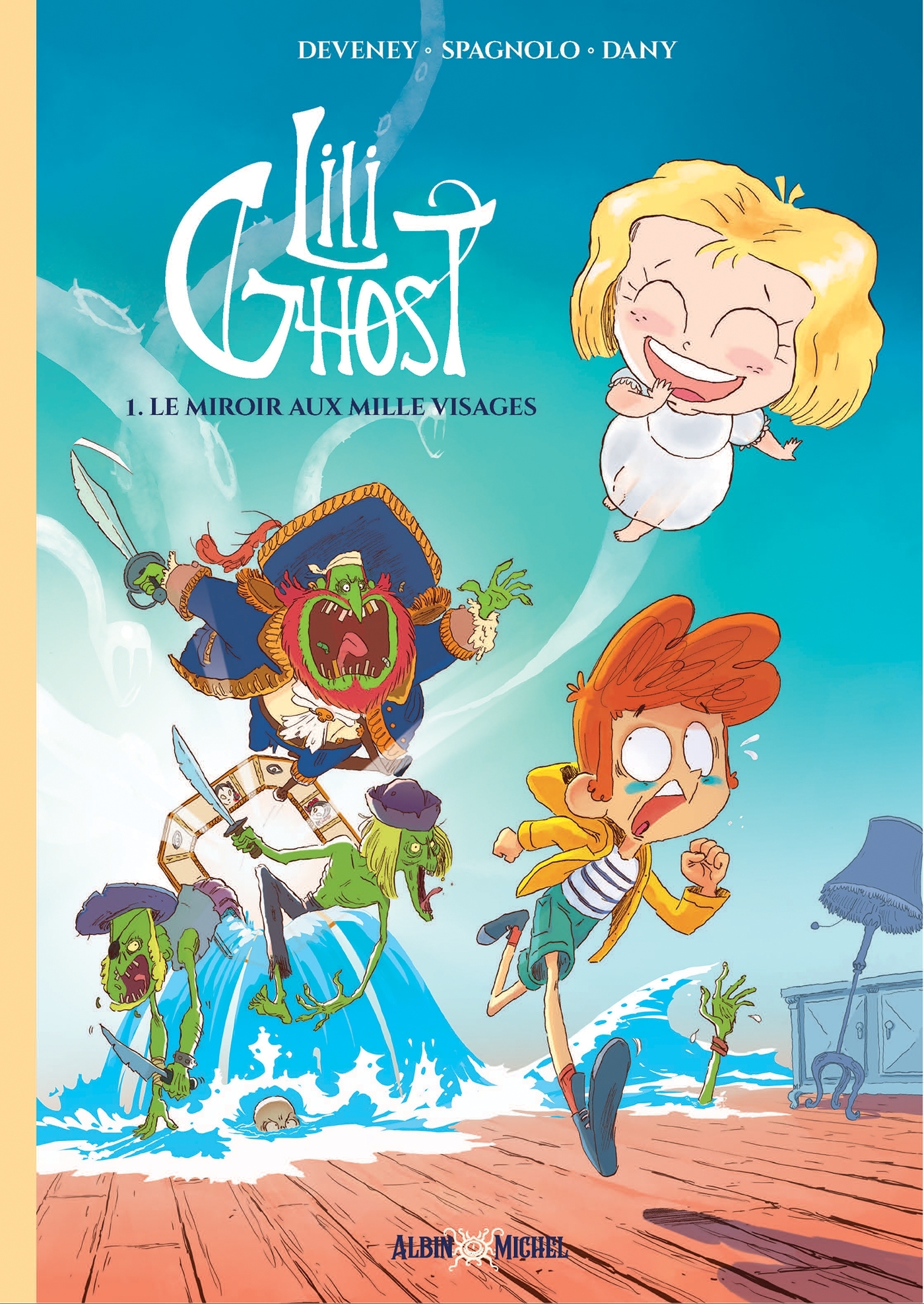 Lili Ghost - tome 1 - Le Miroir aux mille visages - Jean-Christophe Deveney, David Dany, Sébastien Spagnolo - ALBIN MICHEL
