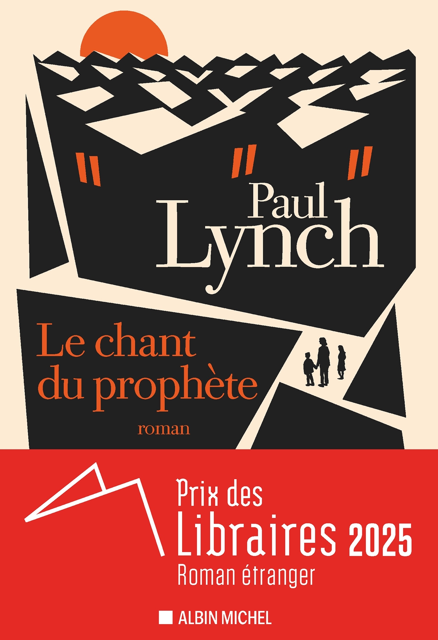 Le Chant du prophète - Prix des Libraires 2025 du roman étranger - PAUL LYNCH, Marina Boraso - ALBIN MICHEL