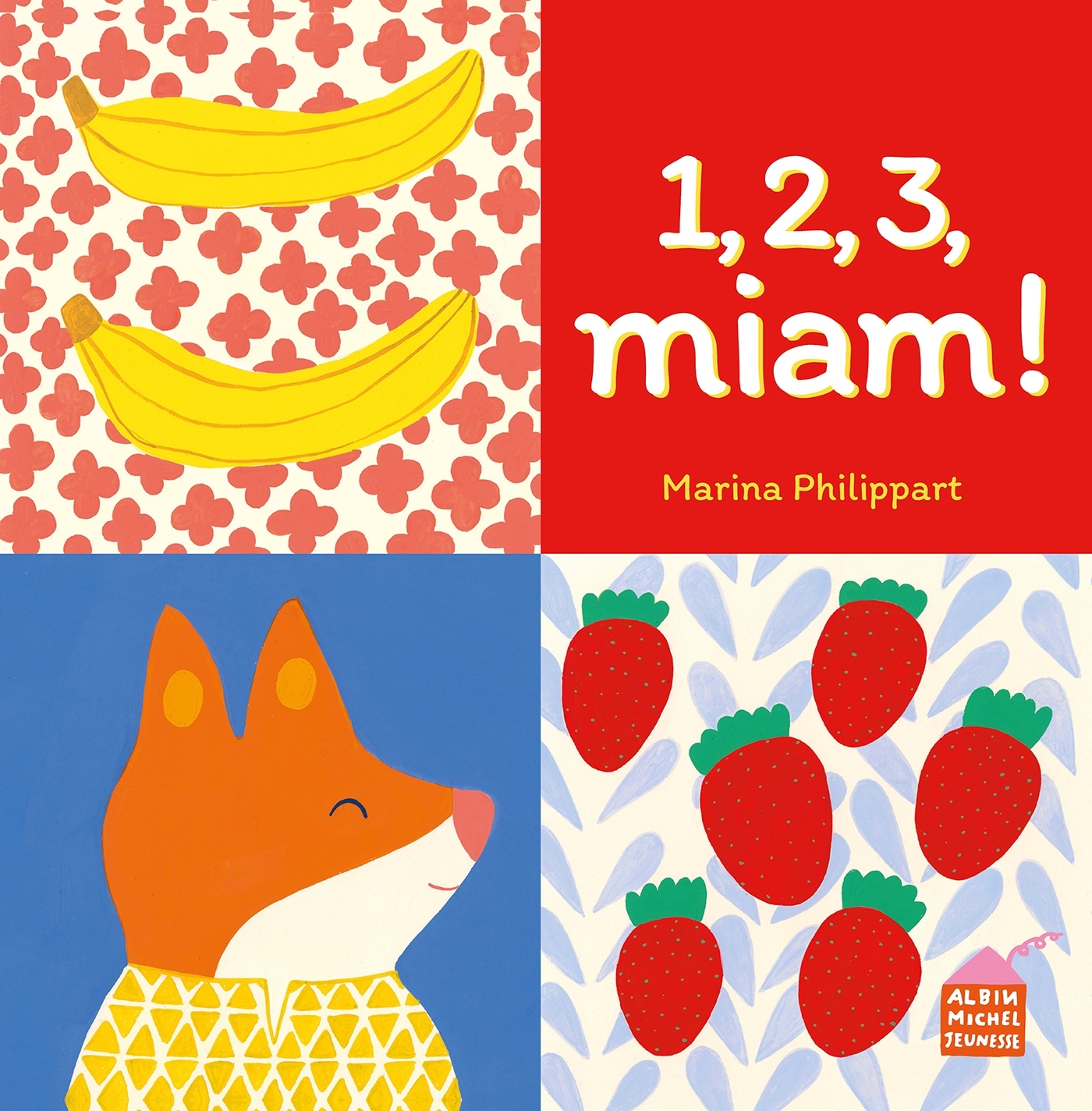 1, 2, 3, miam ! - Marina PHILIPPART - ALBIN MICHEL