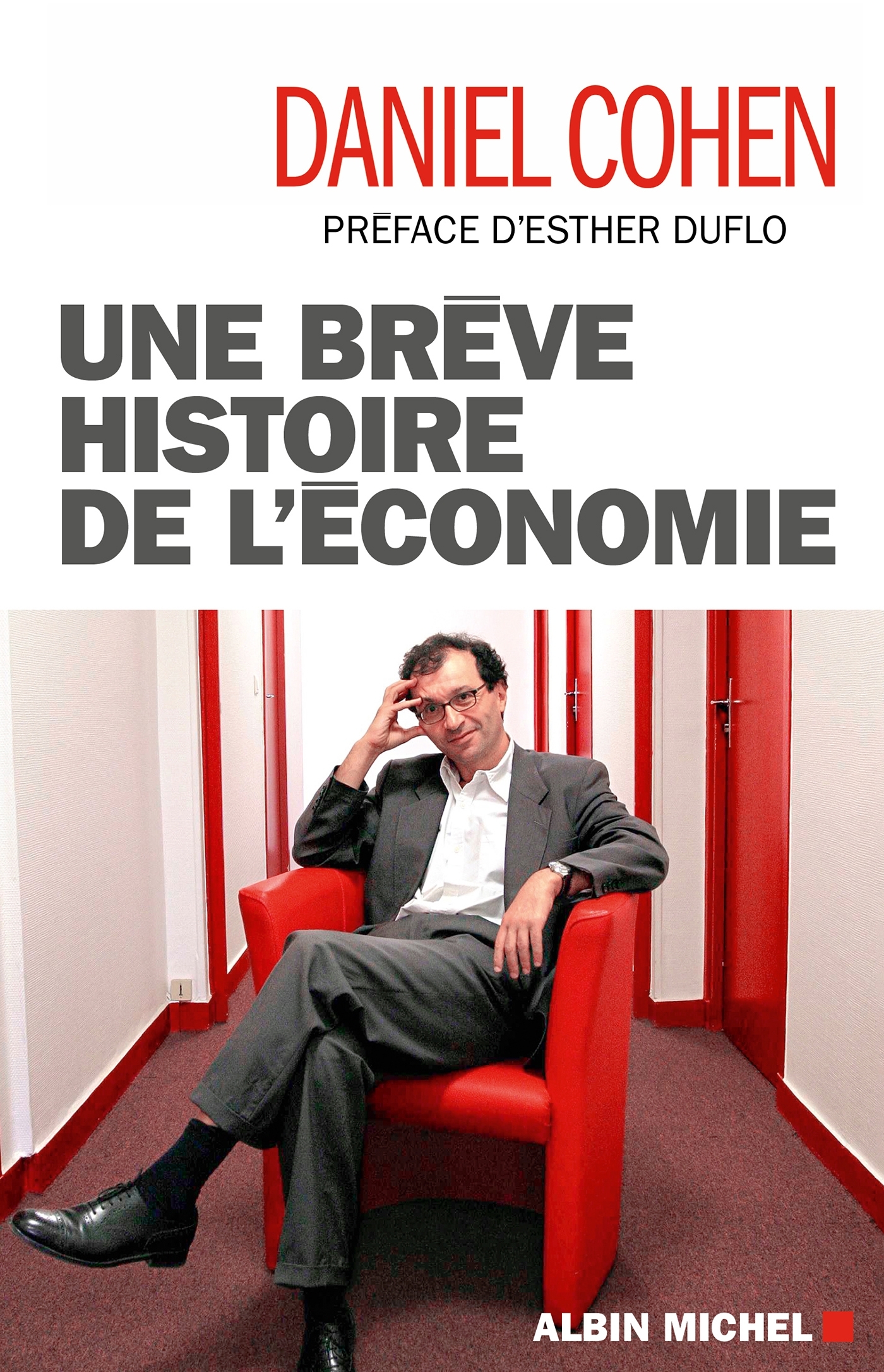 Une brève histoire de l'économie - Daniel Cohen, Esther Duflo - ALBIN MICHEL