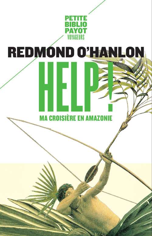 Help ! - Redmond O'Hanlon, Gérard Piloquet - PAYOT