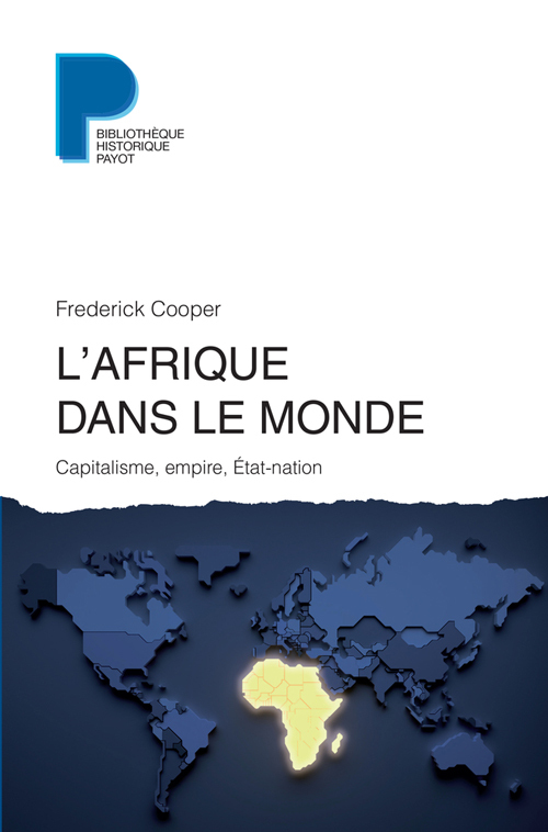 L'Afrique dans le monde - Frederick Cooper, Christian Jeanmougin - PAYOT