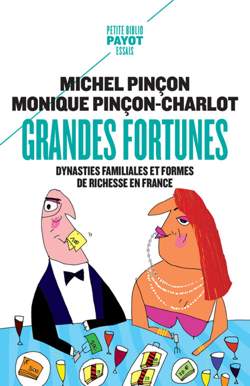 Grandes fortunes - Monique Pinçon-Charlot, Michel Pincon - PAYOT