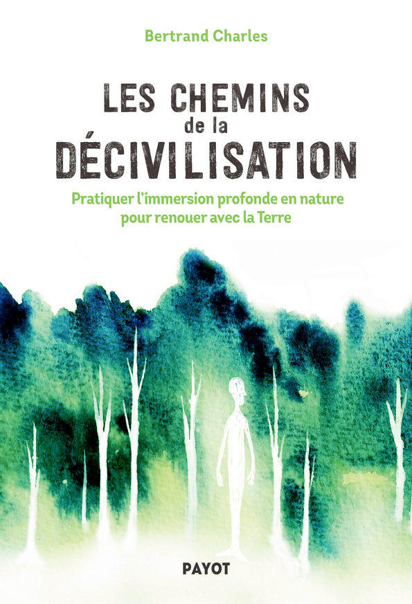Les Chemins de la décivilisation - Bertrand Charles - PAYOT