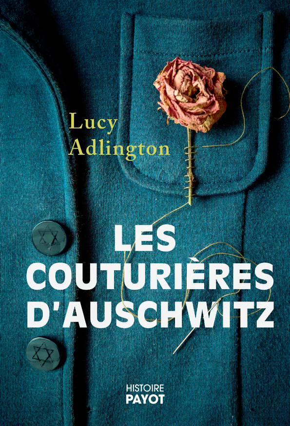 Les couturières d'Auschwitz - Lucy Adlington, Julie Printzac - PAYOT