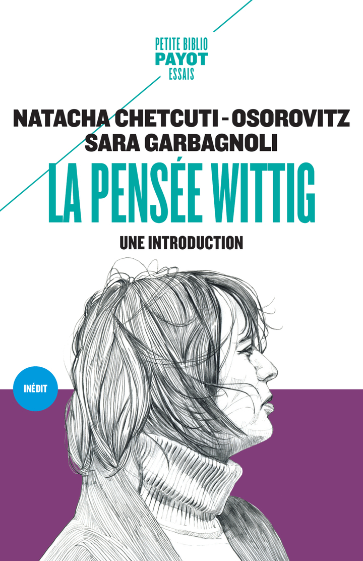 La pensée Wittig - Sara Garbagnoli, Natacha Chetcuti - PAYOT